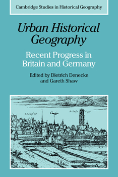 Paperback Urban Historical Geography: Recent Progress in Britain and Germany Book