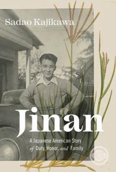 Paperback Jinan: A Japanese American Story of Duty, Honor, and Family Book