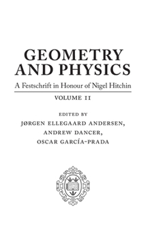Hardcover Geometry and Physics: Volume II: A Festschrift in Honour of Nigel Hitchin Book