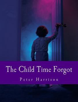 Paperback The Child Time Forgot Book