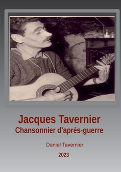 Paperback Jacques Tavernier chansonnier d'après guerre: Caviar ou lentilles [French] Book