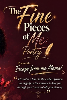 Paperback The Fine Pieces of Me: Poetry Book