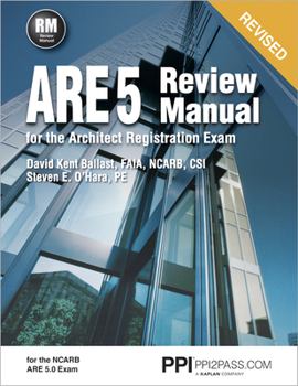 Paperback Ppi Are 5 Review Manual for the Architect Registration Exam (Revised, Paperback) - Comprehensive Review Manual for the Ncarb 5.0 Exam Book