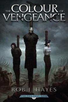 The Colour of Vengeance - Book #2 of the Ties That Bind