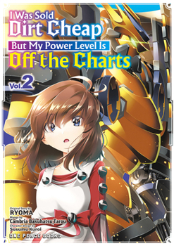 Paperback I Was Sold Dirt Cheap, But My Power Level Is Off the Charts Volume 2 Book