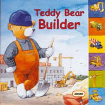 Hardcover Teddy Bear Builder (Teddy Bear Board Books) Book