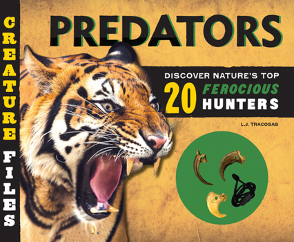 Hardcover Creature Files: Predators: Discover 20 of Nature's Most Ferocious Hunters Book