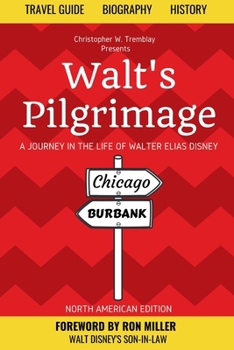 Paperback Walt's Pilgrimage: A Journey in the Life of Walter Elias Disney Book