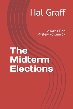 Paperback The Midterm Elections: A Davis Finn Mystery Volume 37 Book