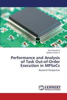Paperback Performance and Analysis of Task Out-of-Order Execution in MPSoCs Book
