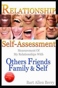 Paperback Relationship Self-Assessment: Measurement of My Relationships with Others, Friends, Family & Self Book