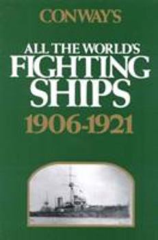 Hardcover Conway's All the World's Fighting Ships: 1906-1921 (Conway's All the World's Fighting Ships, Vol. 2) Book