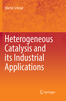 Paperback Heterogeneous Catalysis and Its Industrial Applications Book