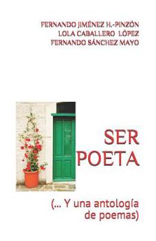 Paperback Ser Poeta: (...Y una antología de poemas) [Spanish] Book