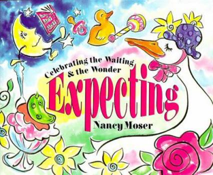 Expecting: Celebrating the Waiting & the Wonder