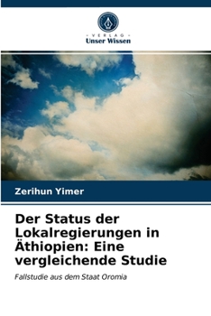 Paperback Der Status der Lokalregierungen in Äthiopien: Eine vergleichende Studie [German] Book