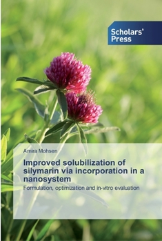 Paperback Improved solubilization of silymarin via incorporation in a nanosystem Book