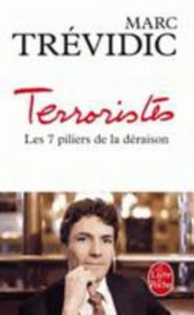 Paperback Terroristes: Les Sept Piliers de La Deraison [French] Book