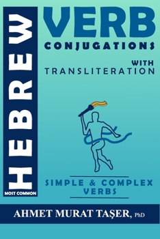 Paperback Most Common Hebrew Verb Conjugations with Transliteration: Complete Edition Book
