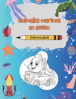 Paperback Animales marinos en acción: ¡Descubre la vida submarina! [Spanish] Book