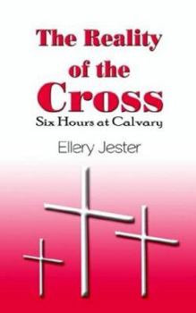 Paperback The Reality of the Cross: Six Hours at Calvary Book