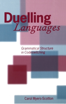 Paperback Duelling Languages: Grammatical Structure in Codeswitching Book