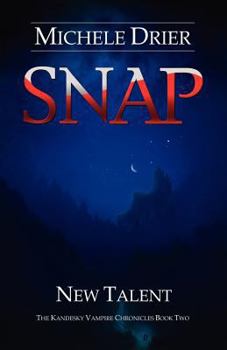 Paperback Snap: New Talent: Book two of the Kandesky Vampire Chronicles Book