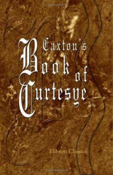 Paperback Caxton's Book of Curtesye Book