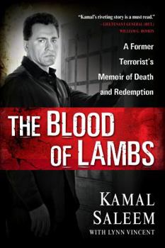 Hardcover The Blood of Lambs: A Former Terrorist's Memoir of Death and Redemption Book