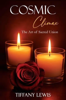 Paperback Cosmic Climax: The Art of Sacred Union Book