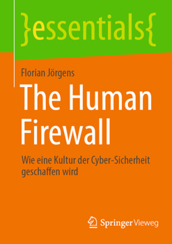 Paperback The Human Firewall: Wie Eine Kultur Der Cyber-Sicherheit Geschaffen Wird [German] Book