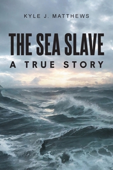 Paperback The Sea Slave: A True Story Book