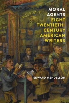 Hardcover Moral Agents: Eight Twentieth-Century American Writers Book