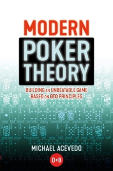 Paperback Modern Poker Theory: Building an Unbeatable Strategy Based on GTO Principles Book