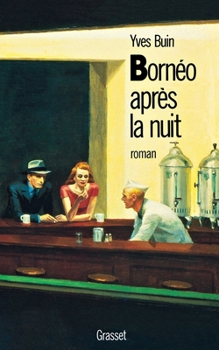 Paperback Bornéo, après la nuit [French] Book