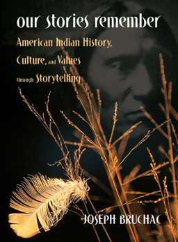 Paperback Our Stories Remember: American Indian History, Culture, and Values through Storytelling Book