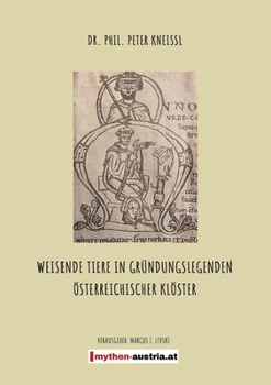 Paperback Weisende Tiere in Gründungslegenden Österreichischer Klöster [German] Book