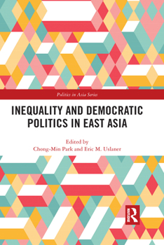 Paperback Inequality and Democratic Politics in East Asia Book