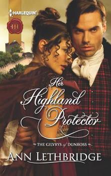 Her Highland Protector - Book #2 of the Gilvrys of Dunross