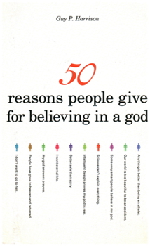 Paperback 50 Reasons People Give for Believing in a God Book
