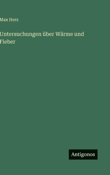 Hardcover Untersuchungen über Wärme und Fieber [German] Book