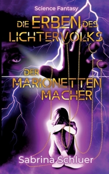 Paperback Die Erben des Lichtervolks: Der Marionettenmacher, Teil 2 der Siedlerreihe [German] Book