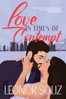 Paperback Love in Times of Contempt: A multicultural celebrity romance novella Book