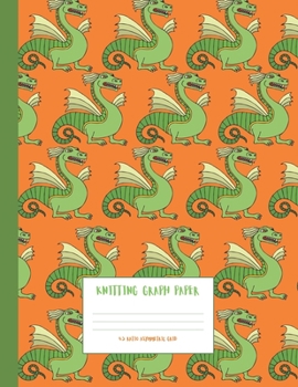 Paperback Knitting Graph Paper: Cute green dragon cartoon themed knitter's graph notebook 4:5 asymmetric ratio grid. Large format 8.5x11 size book. Book