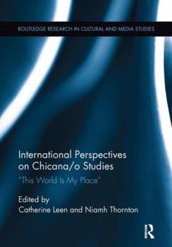 Paperback International Perspectives on Chicana/o Studies: This World is My Place Book