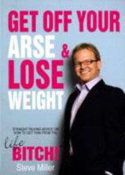 Paperback Get Off Your Arse and Lose Weight Book