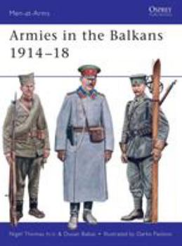 Armies in the Balkans 1914-18 (Men-at-Arms) - Book #356 of the Osprey Men at Arms