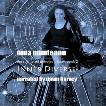 Inner Diverse - Book #2 of the Splintered Universe Trilogy