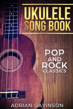 Paperback Ukulele Song Book: Pop and Rock Classics Book