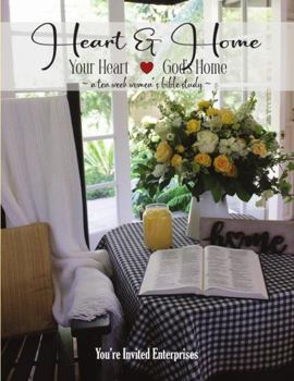 Paperback Heart & Home: Your Heart, God's Home Book